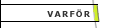 Varf&ouml;r